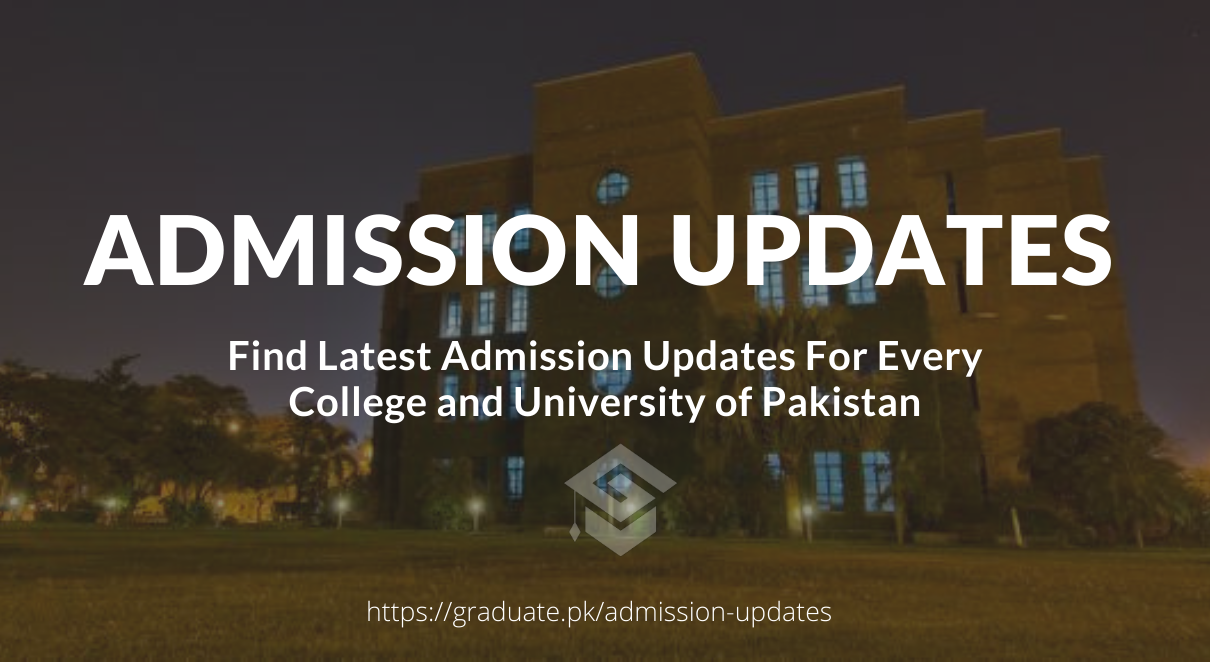 admissions-updates-for-pakistani-colleges-and-universities-graduate